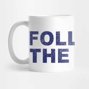 Follow the dare Mug